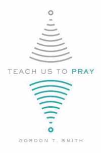 Teach Us to Pray