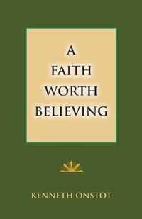 A Faith Worth Believing