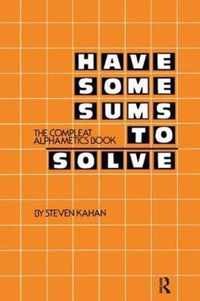 Have Some Sums to Solve