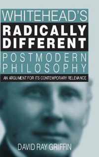 Whitehead's Radically Different Postmodern Philosophy