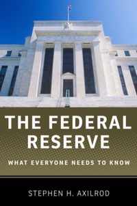 Federal Reserve What Everyone Needs Know