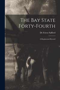 The Bay State Forty-Fourth