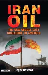 Iran Oil: The New Middle East Challenge To America