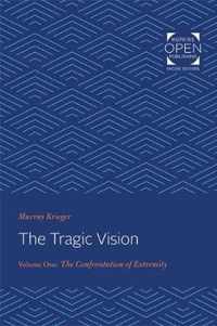 The Tragic Vision  The Confrontation of Extremity