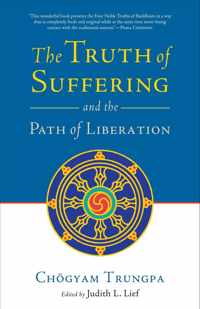 The Truth of Suffering and the Path of Liberation