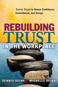 Rebuilding Trust In The Workplace