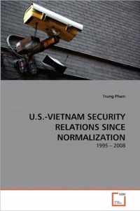 U.S.-Vietnam Security Relations Since Normalization