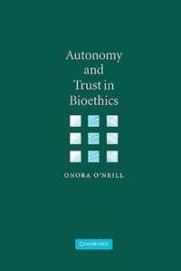 Autonomy and Trust in Bioethics