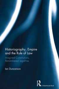 Historiography, Empire and the Rule of Law