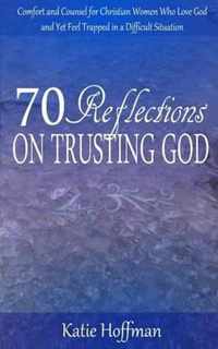 70 Reflections on Trusting God