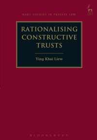 Rationalising Constructive Trusts