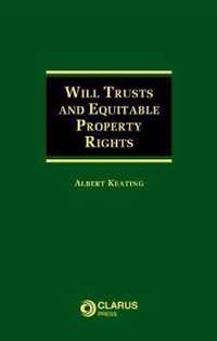 Will Trusts and Equitable Property Rights