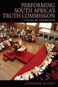 Performing South Africa's Truth Commission