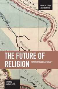 Future Of Religion, The: Toward A Reconciled Society