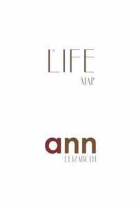 The Life Map - Ann Elizabeth