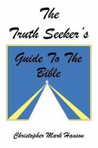 The Truth Seeker's Guide to the Bible