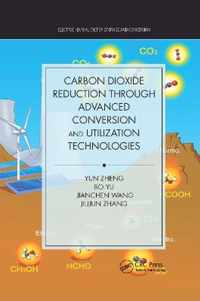 Carbon Dioxide Reduction through Advanced Conversion and Utilization Technologies