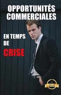 Opportunites commerciales en temps de crise