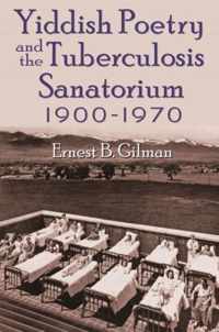 Yiddish Poetry and the Tuberculosis Sanatorium