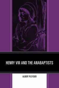 Henry VIII and the Anabaptists