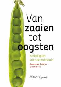 Van zaaien tot oogsten