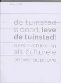 De Tuinstad is dood, leve de Tuinstad !