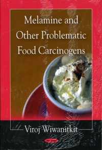 Melamine & Other Problematic Food Carcinogens