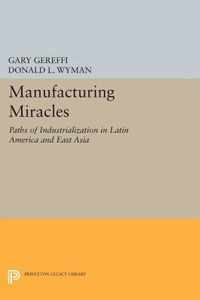 Manufacturing Miracles - Paths of Industrialization in Latin America and East Asia (Paper)