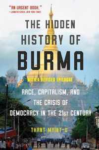 The Hidden History of Burma  Race, Capitalism, and Democracy in the 21st Century