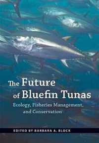 The Future of Bluefin Tunas  Ecology, Fisheries Management, and Conservation