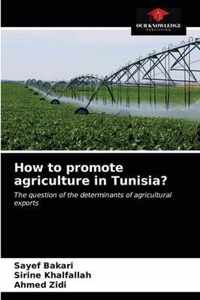 How to promote agriculture in Tunisia?