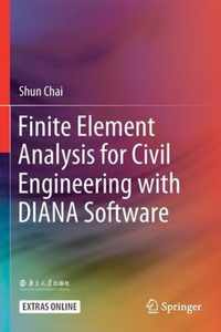 Finite Element Analysis for Civil Engineering with DIANA Software