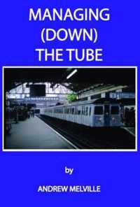 Managing (Down) the Tube