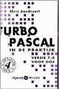 TURBO PASCAL IN DE PRAKTIJK VERSIE 7.0 VOOR DOS