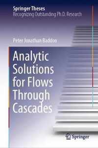 Analytic Solutions for Flows Through Cascades