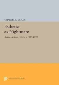 Esthetics as Nightmare - Russian Literary Theory, 1855-1870