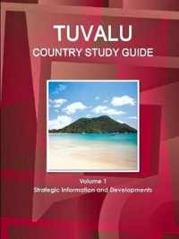 Tuvalu Country Study Guide Volume 1 Strategic Information and Developments