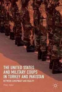 The United States and Military Coups in Turkey and Pakistan