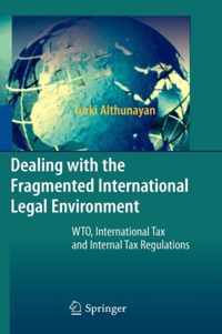 Dealing with the Fragmented International Legal Environment