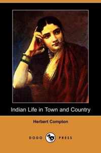 Indian Life in Town and Country (Dodo Press)