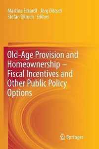 Old-Age Provision and Homeownership - Fiscal Incentives and Other Public Policy Options