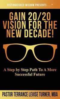 Gain 20/20 Vision For The New Decade!