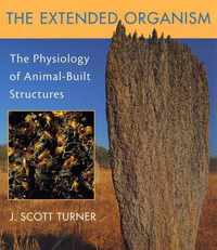 The Extended Organism - The Physiology of Animal- Built Structures