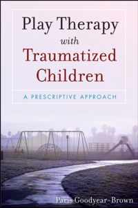 Play Therapy With Traumatized Children