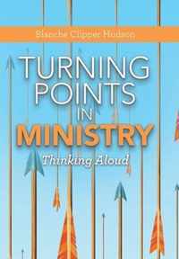 Turning Points in Ministry