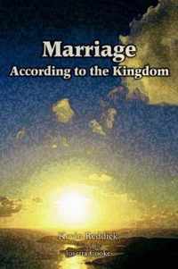 Marriage According to the Kingdom