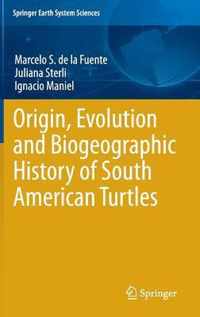 Origin, Evolution and Biogeographic History of South American Turtles