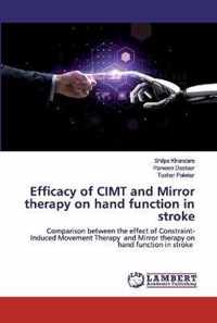 Efficacy of CIMT and Mirror therapy on hand function in stroke