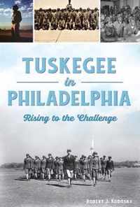 Tuskegee in Philadelphia