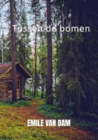 Tussen de bomen - Emile van Dam - Paperback (9789403652153)